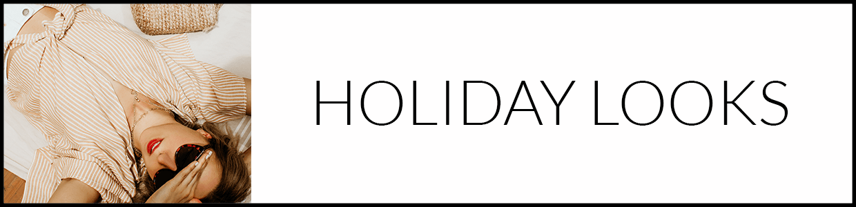 Holiday Looks